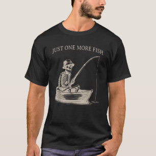T-shirt Drôle Skeleton pêche juste un de plus Fish Booking
