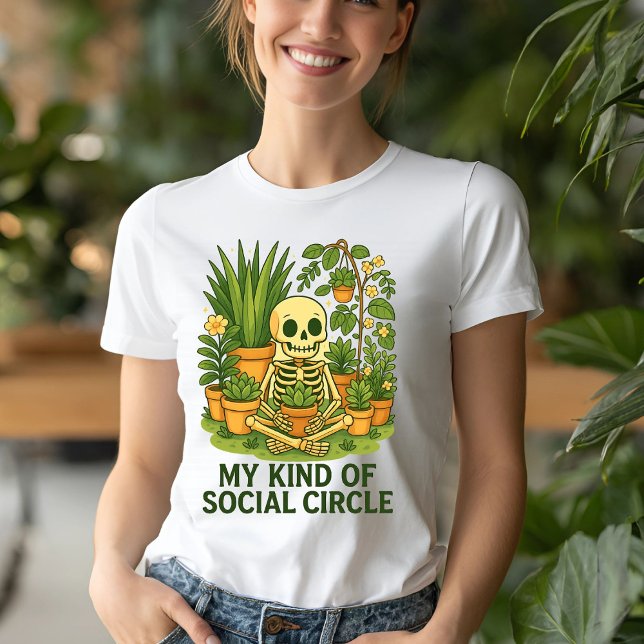 T-shirt Drôle Skeleton Plante - Mon genre de cercle social (Créateur téléchargé)