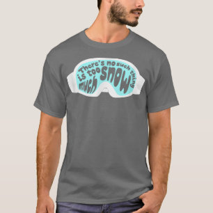 T-shirt Drôle Ski Snowboard Goggings Graphic Ski Cadeau