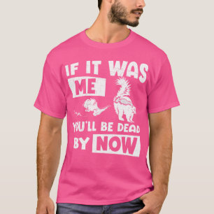 T-shirt Drôle Skunk Si C'Était Moi, Tu Seras Mort D'Ici Là