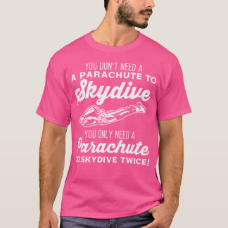 T-shirt Drôle Skydive Parachute Parachute Skydivin