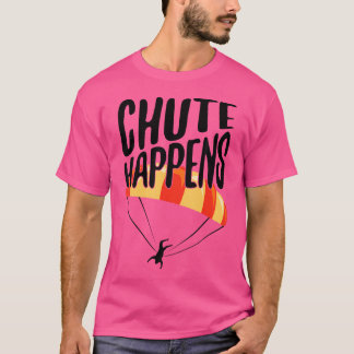T-shirt Drôle Skydiver Chute se produit Skydiving