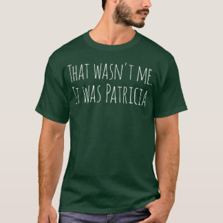 T-shirt Drôle Sloganeehat Wasme Me C'était des amis de PAT