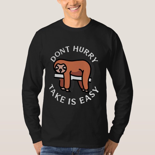 T-shirt Drôle Sloth Don Hurry Nap Sloth Lazy (Devant)