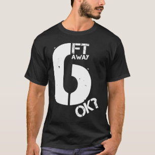 T-shirt Drôle social Distancing Six Pieds Away Règles soci