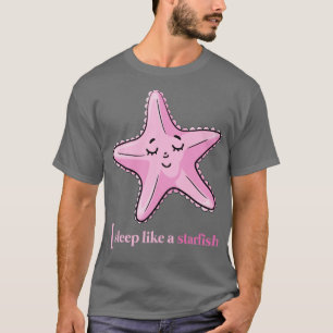 T-shirt Drôle Starfish Cadeau Cute Bonne Nuit Cadeau Dormi