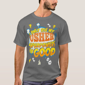 T-shirt Drôle superpuissances Usher Gag2359 
