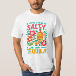 T-shirt drôle sur la Tequila – Si vous allez être 