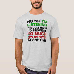 T-shirt drôle sur votre stupidité