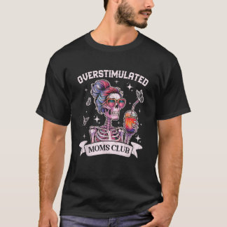 T-shirt Drôle Surstimulé Maman Club Crâne Boire Café