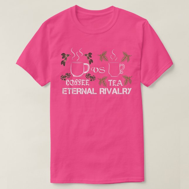 T-shirt drôle t coffee vs tea éternelle rivalité (Design devant)