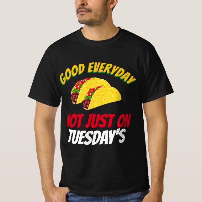 T-shirt Drôle Taco Dit Bien Tous Les Jours Pas Seulement L (Devant)