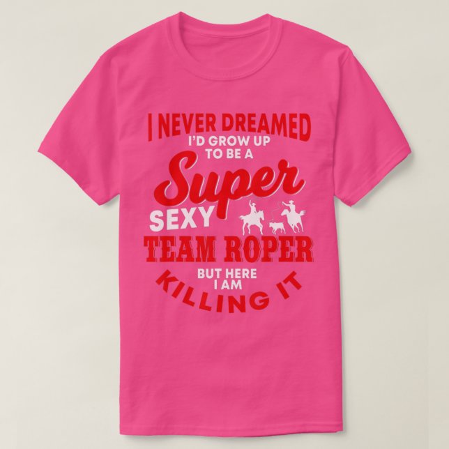 T-shirt Drôle Team Roper Citation Rodéo Western Horse Ropi (Design devant)