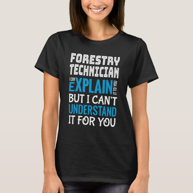 T-shirt Drôle Technicien forestier Appréciation cadeau (Devant)