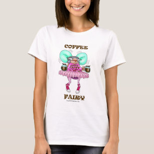 T-shirt Drôle Tee - shirt de fée de café pour elle