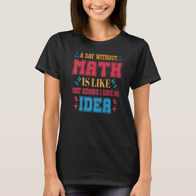T-shirt drôle Tee sur les mathématiques Cool Professeur de (Devant)