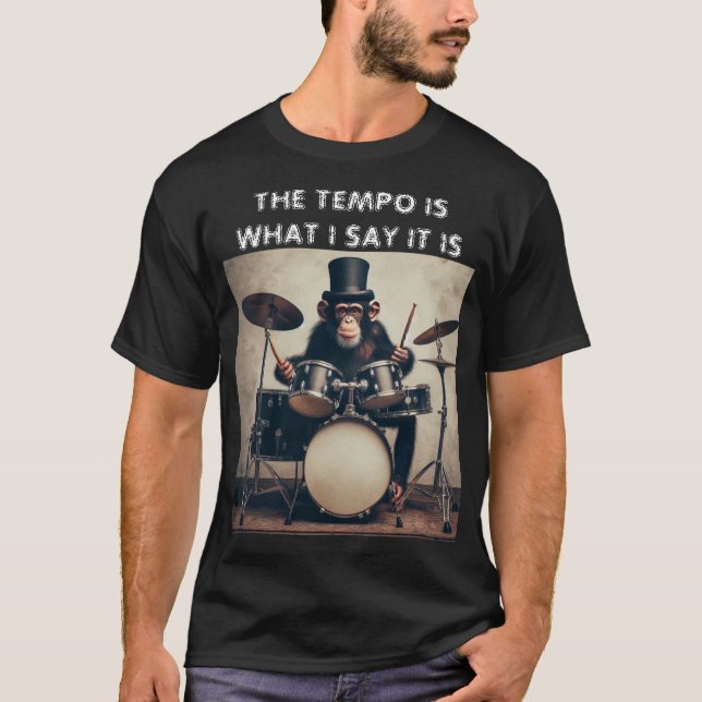 T-shirt Drôle 'Tempo C'Est Ce Que Je Dis C'Est' Drummer Si (Devant)
