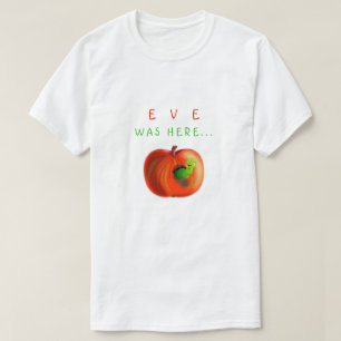 T-Shirt Drôle Texte - Eve Était Ici - Paradise App