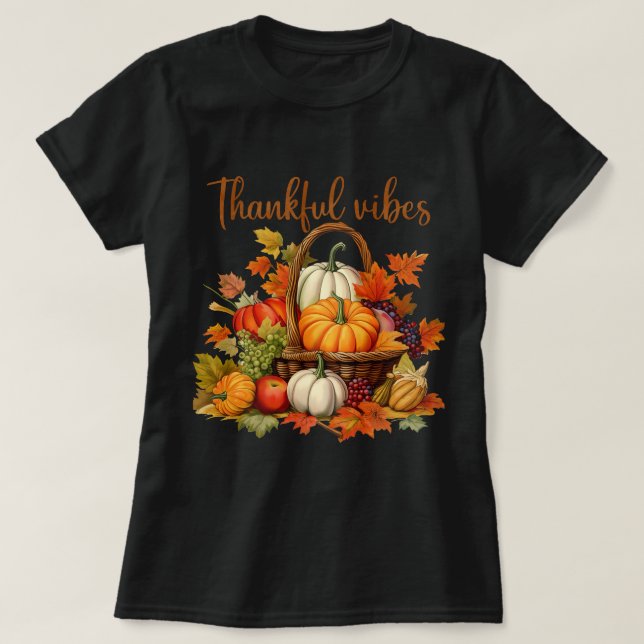 T-shirt Drôle Thankful vibes corbeille de fruits (Design devant)