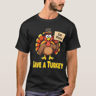 T-shirt Drôle Thanksgiving Sauver Une Turquie Mange Pizza