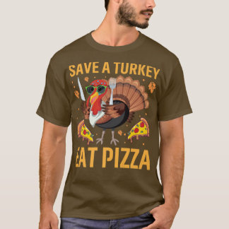 T-shirt Drôle Thanksgiving Tev Save a Turkey Eat Pizza Lov