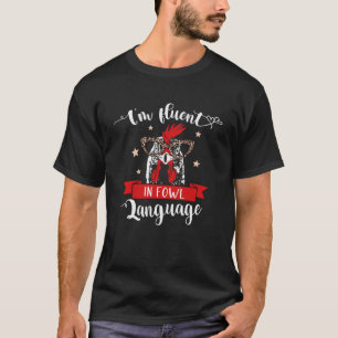 T-shirt Drôle Thé de poulet Je suis Fluent dans la langue