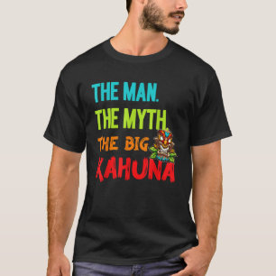 T-shirt Drôle The Man The Myth The Big Kahuna Hommes Tiki 
