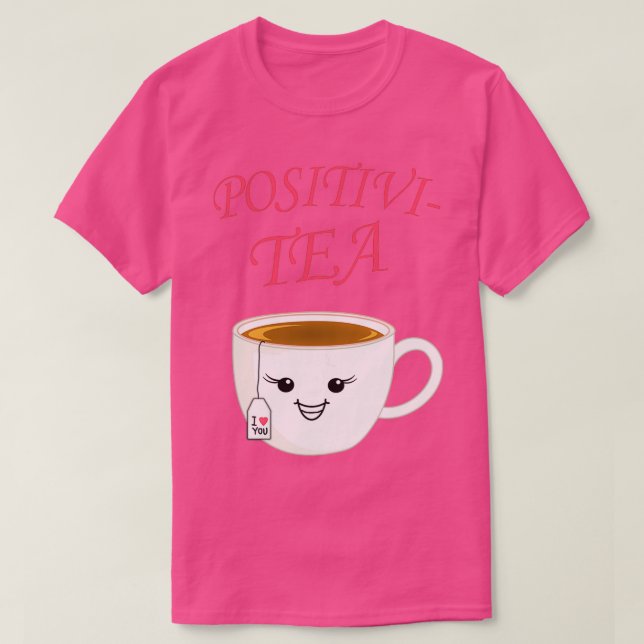 T-shirt Drôle thé tasse de thé boisson cadeau positif (Design devant)