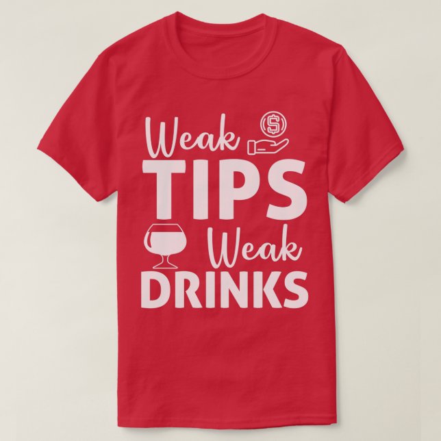 T-shirt Drôle Tips Faible Boissons Bartender Bar (Design devant)
