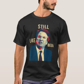 T-shirt Drôle toujours comme Beer Juge Team Brett Kavanaug