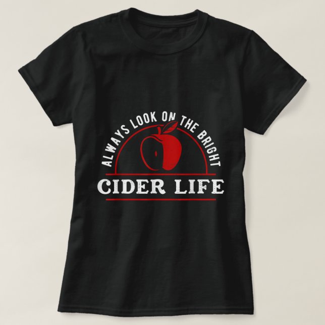 T-shirt Drôle Toujours Regardez La Pomme De Cidre Plus Lum (Design devant)