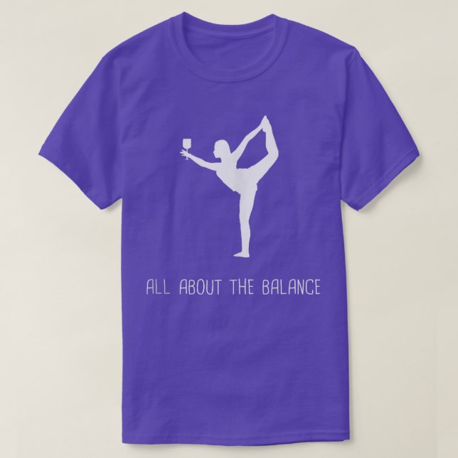 T-shirt Drôle Tout sur l'équilibre Vin Yoga Pose Citation  (Design devant)