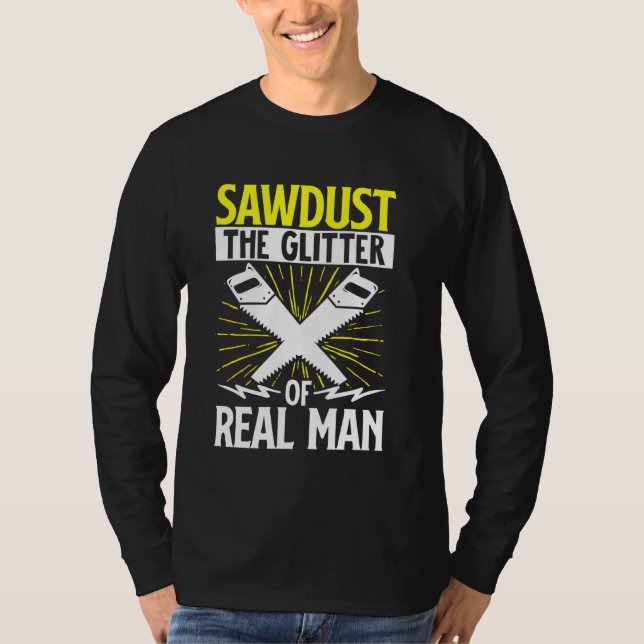 T-shirt Drôle Travail Du Bois Semeuse De Sciure La Parties (Devant)