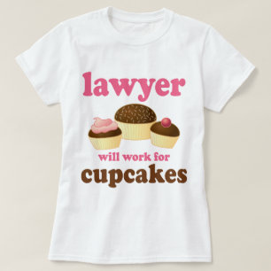 T-shirt Drôle travaillera pour l'avocat de petits gâteaux