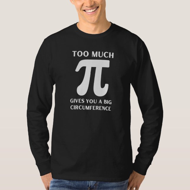 T-shirt Drôle Trop de tarte Pi Day Enseignant Math (Devant)