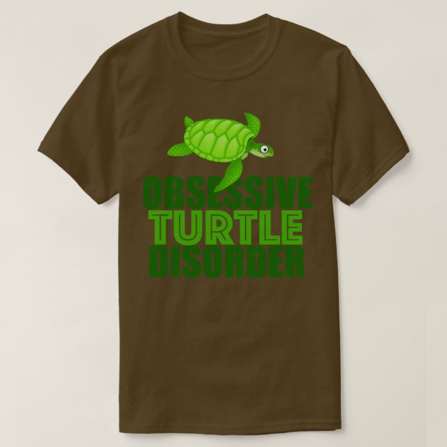 T-shirt Drôle trouble obsessionnel de la tortue (Design devant)