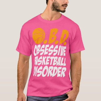 T-shirt Drôle trouble obsessionnel du basket-ball