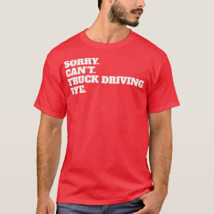 T-shirt Drôle Truckie Trucker Teamster Hobby Profession Gi