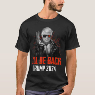 T-shirt Drôle Trump 2024 45 47 Trumpinator Reviendra