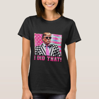 T-shirt Drôle Trump J'Ai Fait Que Président 2025 États-Uni