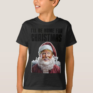 T-shirt Drôle Trump Je serai à la maison pour Noël Trump d