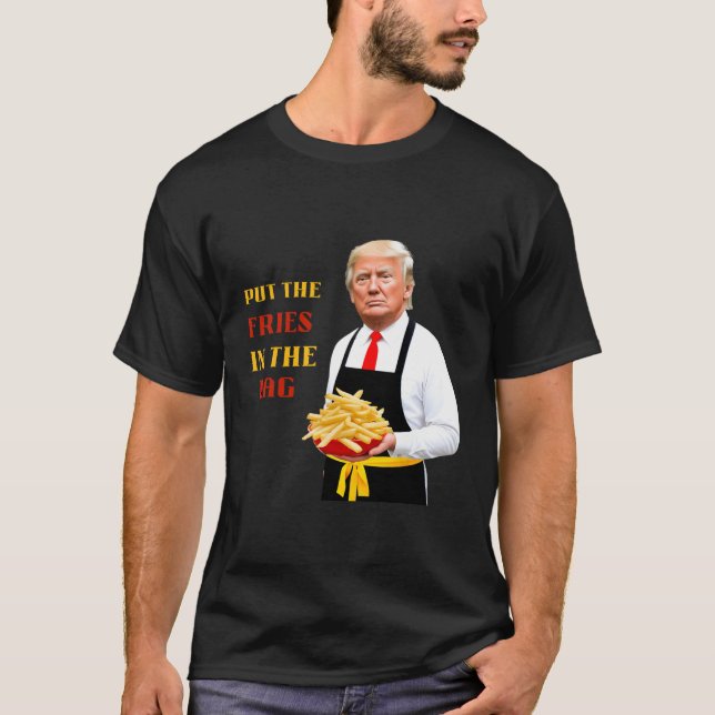 T-shirt Drôle Trump Nourriture Rapide Mettez Les Frites Da (Devant)