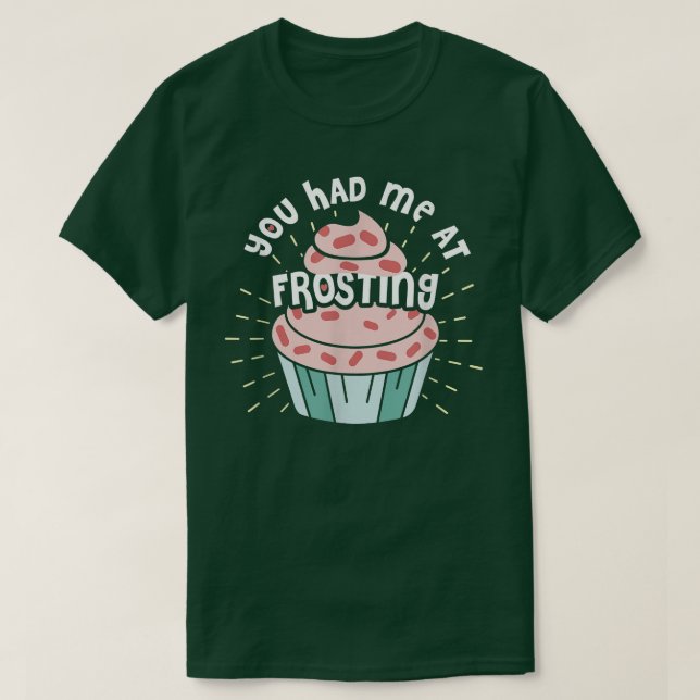 T-shirt Drôle, Tu M'As Eu Au Frosting Baking Baking (Design devant)