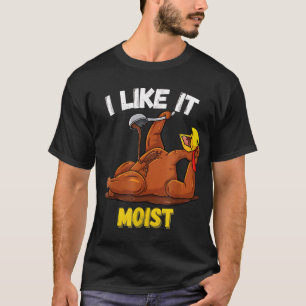 T-shirt Drôle Turquie J'Aime Il Humide Thanksgiving Dîner