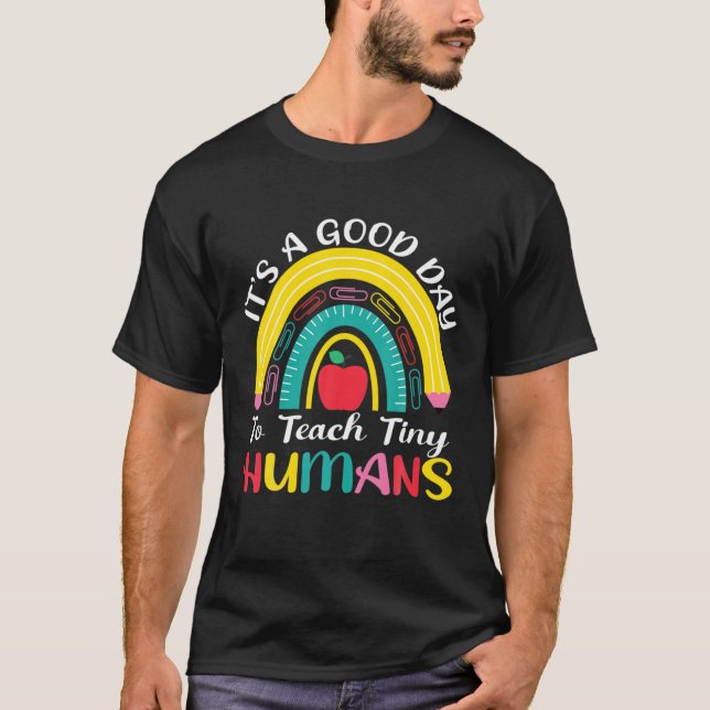 T-shirt Drôle Un Bon Jour Pour Enseigner À Tiny Humans Les (Devant)