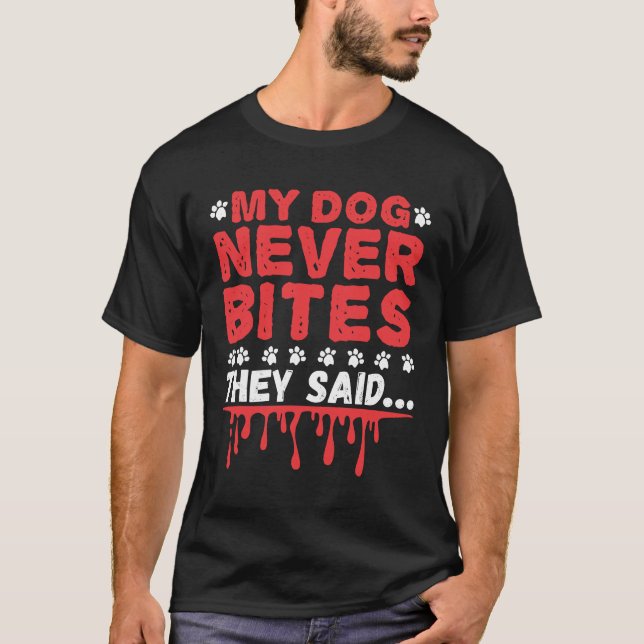 T-shirt Drôle Vet Tech Mon Chien Ne Mord Jamais Ils Ont Di (Devant)