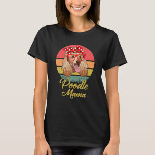T-shirt Drôle Vintage Retro Poodle Mama Amoureux des chien