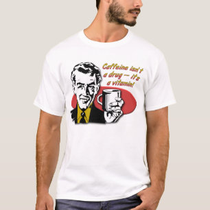 T-shirt drôle vitamines café caféine