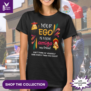 T-shirt Drôle VOTRE EGO EST NACHO AMIGO Texte personnalisé