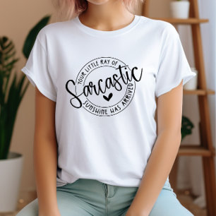 T-shirt Drôle Votre Petit Rayon de Soleil Sarcastique